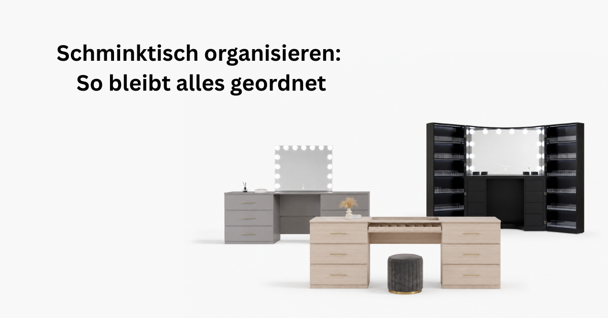 Schminktisch organisieren: So bleibt alles geordnet